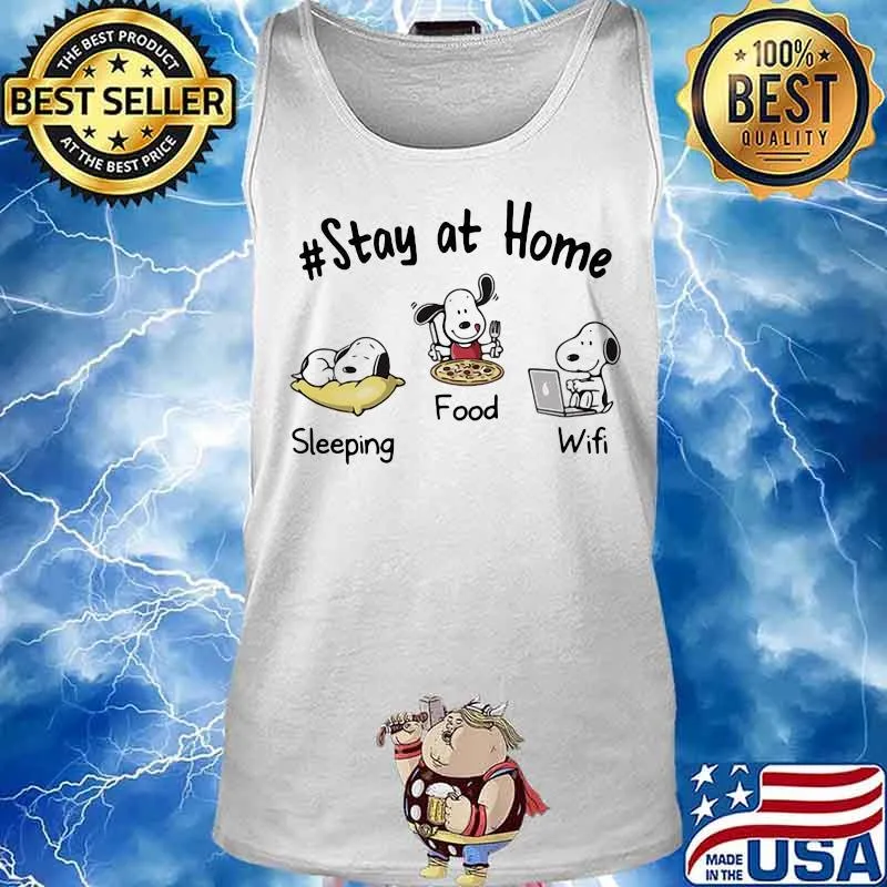 Stay At Home Snoopy Sleeping Food Wifi Shirt Tank top