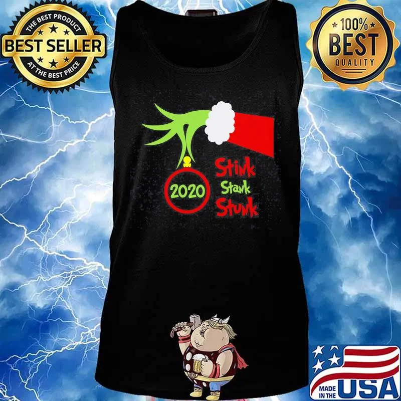 Stink Stank Stunk 2020 Grinch Christmas Shirt Tank top