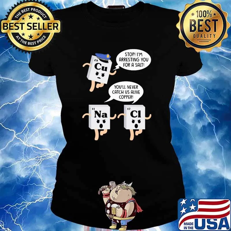 Stop I'm arresting you for a salt s Ladies tee