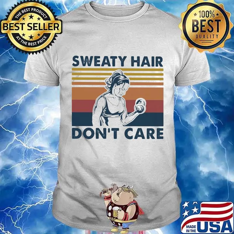 Sweaty Hair Don’t Care Girl Weight Training Vintage Shirt