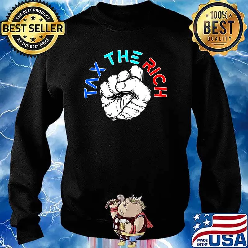 Tax The Rich Aoc Anti Capitalist Present Usa Shirt Sweater