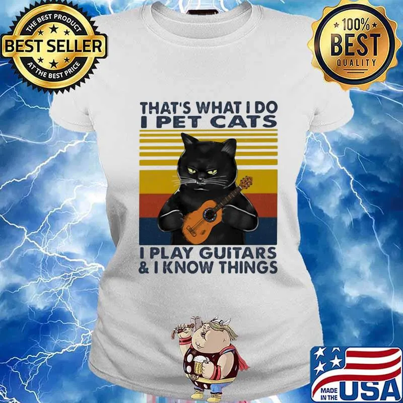That’s What I Do I Pet Cats I Play Guitars And I Know Thing Black Cat Vintage Shirt Ladies tee