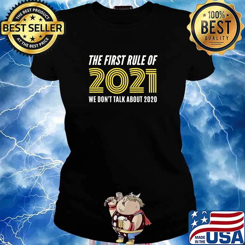 The First Rule Of 2021 We Don't Talk About 2020 Election Shirt Ladies tee