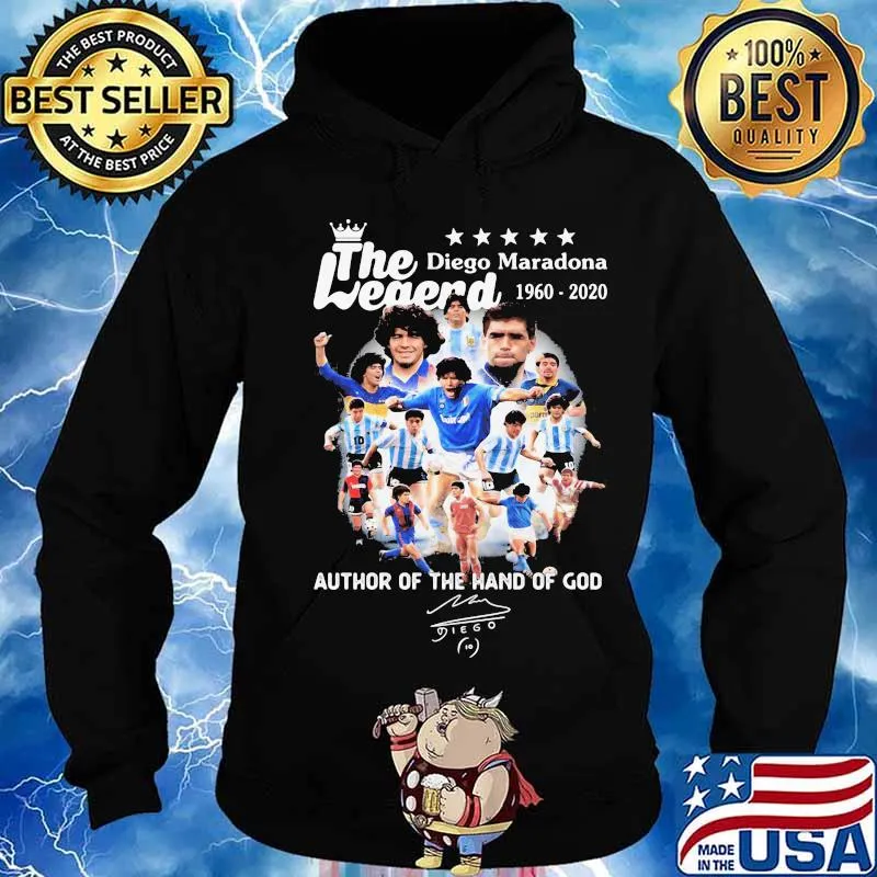 The Legend Diego Maradona 1960 2020 Author Of The Hand Of God Signuature Shirt Hoodie