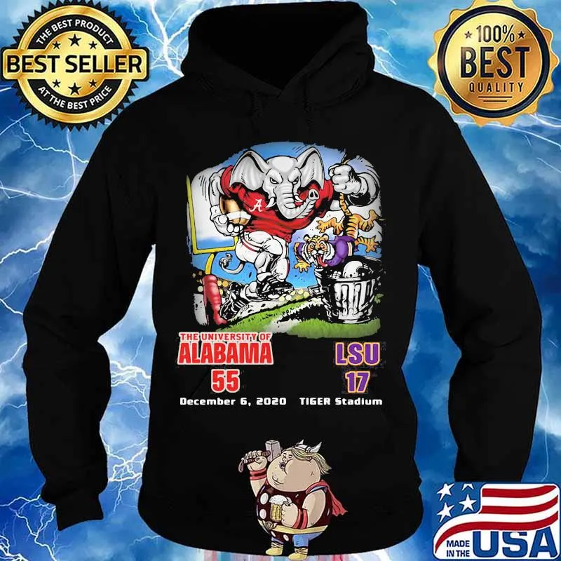 The University Of Alabama 55 Lsu 17 December 6 2020 Tiger Stadium Shirt Hoodie