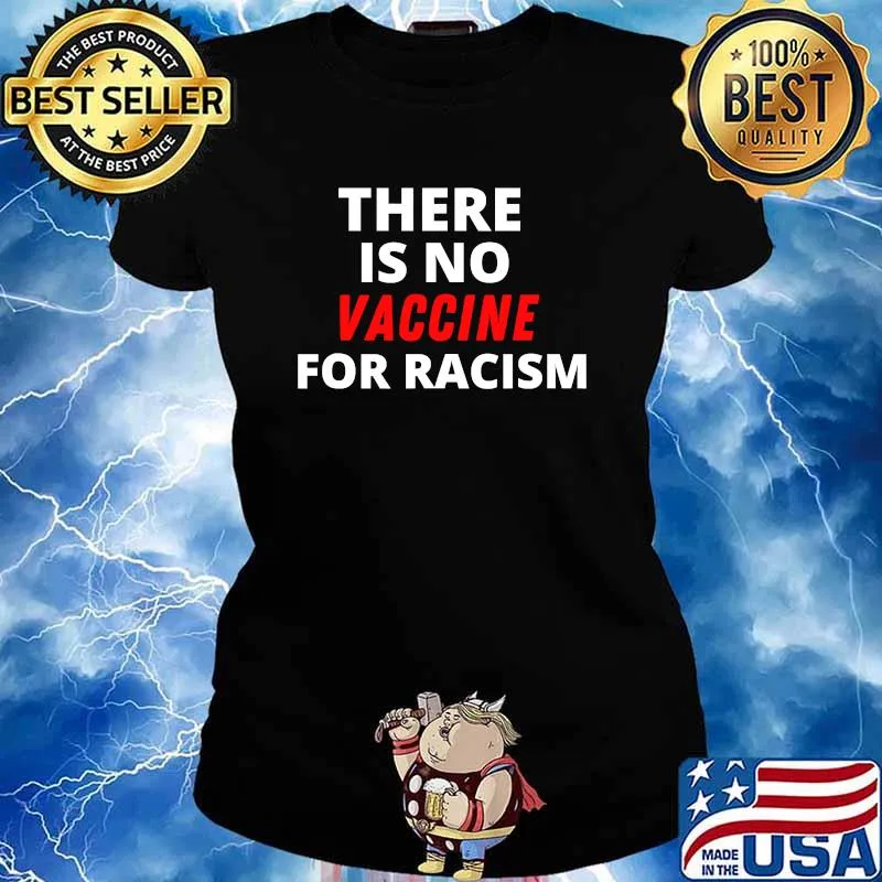 There Is No Vaccine For Racism Kamala Harris Corona Virus Shirt Ladies tee