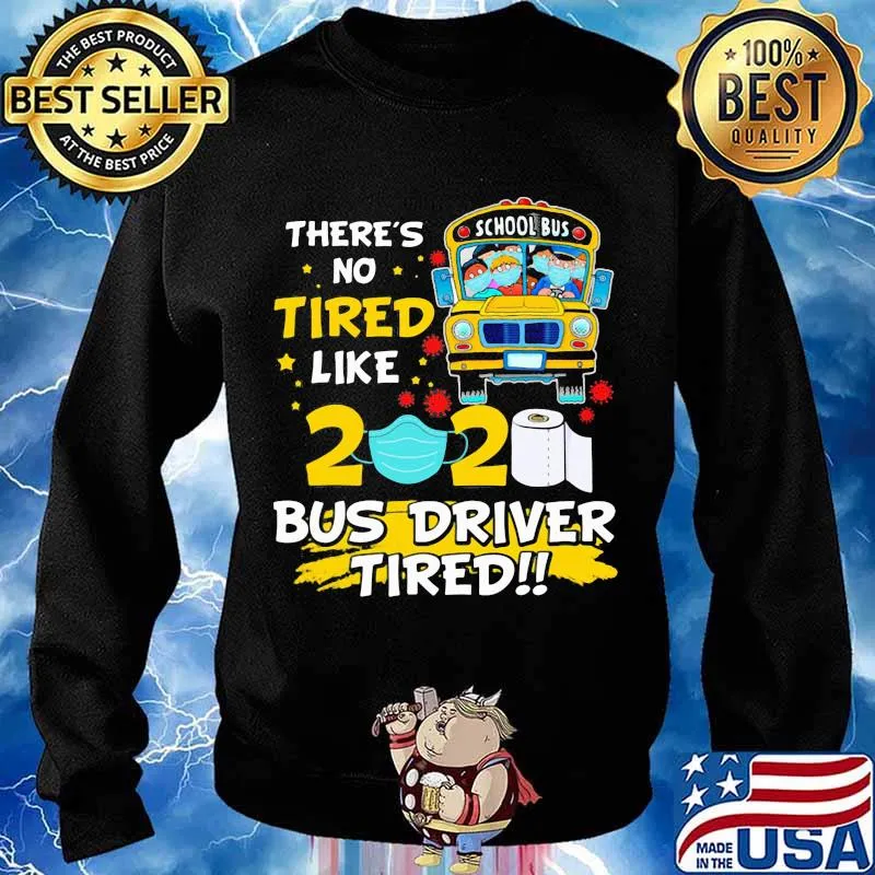 There's No Tired Like 2020 Bus Driver Mask Toilet Paper Corona Virus Shirt Sweater