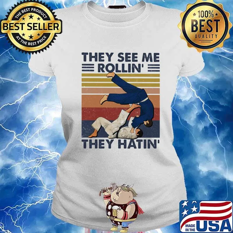 THey See Me Rollin' They Hatin' Martial Art Vintage Shirt Ladies tee