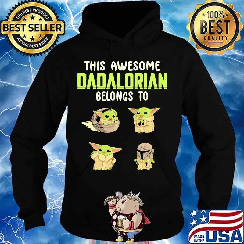 This Awesome Dadalorian Belongs To Helen Jack John Emma Yoda Shirt Hoodie