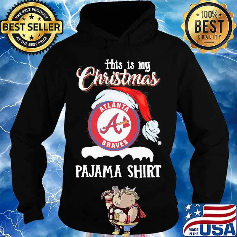 This Is My Christmas Allanta Braves Pajama Santa Claus Merry Xmas Shirt Hoodie