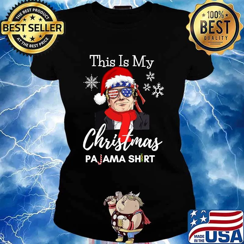 This Is My Christmas Pajama Donald Trump 2020 Glass American Ffag Shirt Ladies tee