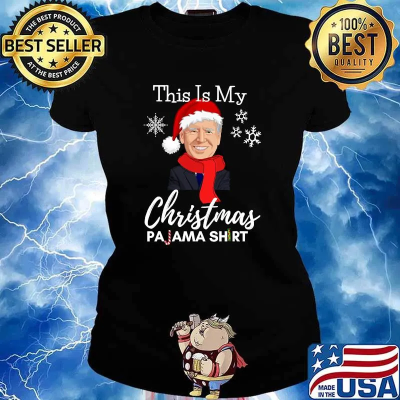 This Is My Christmas Pajama Joe Biden 2020 Political Shirt Ladies tee