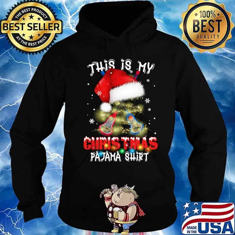 This Is My Christmas Pajama Lacrosse Lovers Xmas Santa Hat Shirt Hoodie