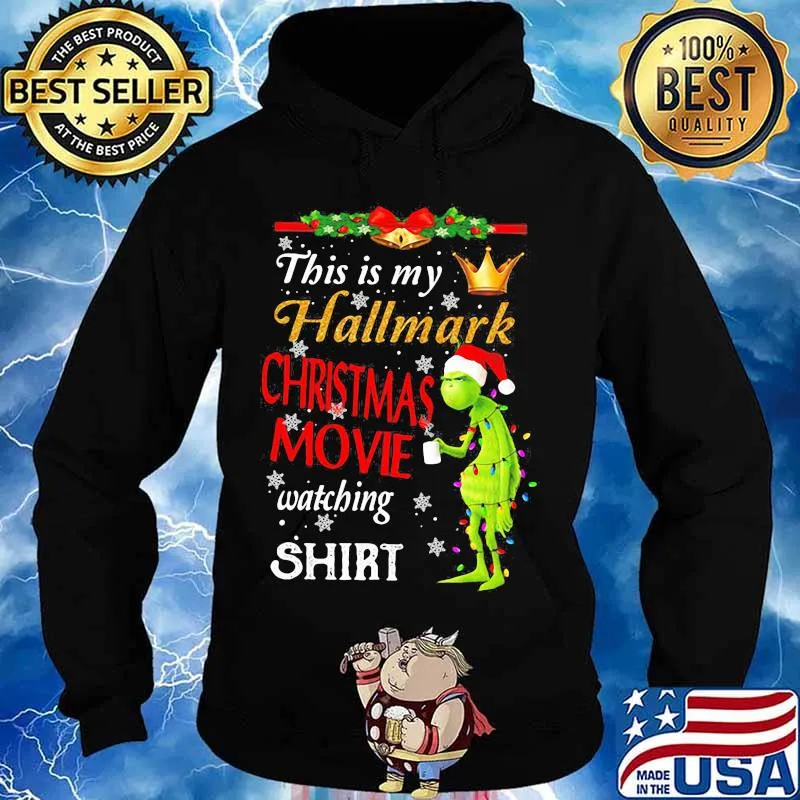 This Is My Hallmark Christmas Movie Watching Grinch Shirt Hoodie