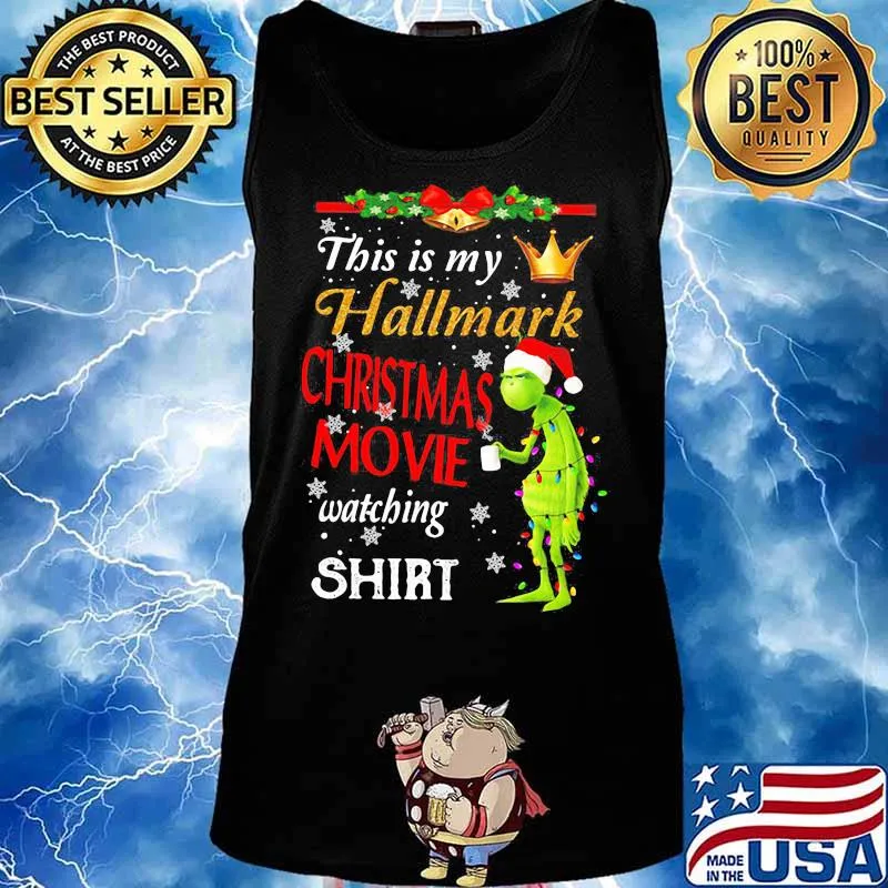 This Is My Hallmark Christmas Movie Watching Grinch Shirt Tank top