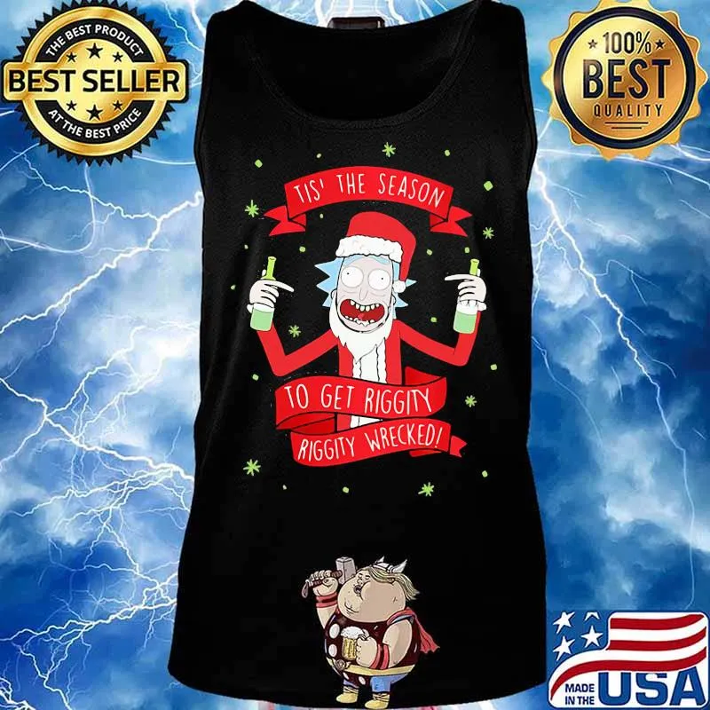 Tis' the season to get riggity riggity wrecked Rick and Morty s Tank top