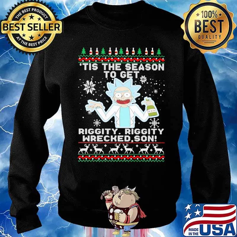 Tis the season to get riggity wrecked son Rick and Morty s Sweater