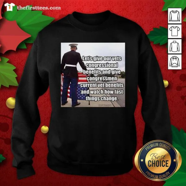 Top Lets Give Out Vets Congressional Benefits And Give Congressmen Current Vet Benefits Shirt - Image 2