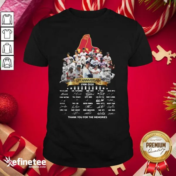 Top The Boston Red Sox 112nd Anniversary 1902 2020 Thank You For The Memories Signatures Shirt