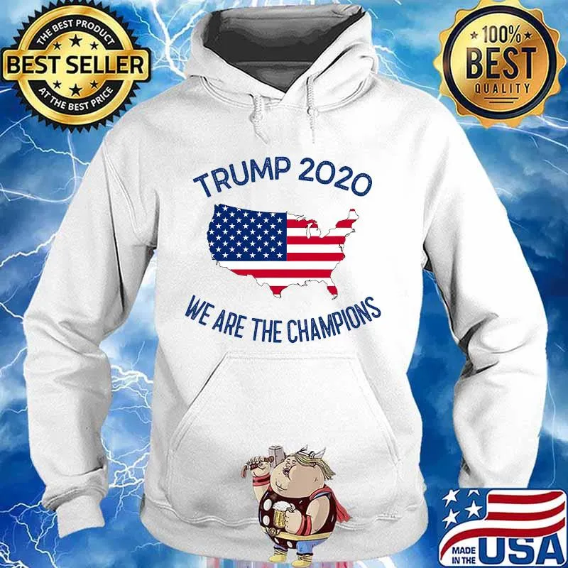 Trump 2020 We Are The Champions Elected President American Flag Maps Shirt Hoodie
