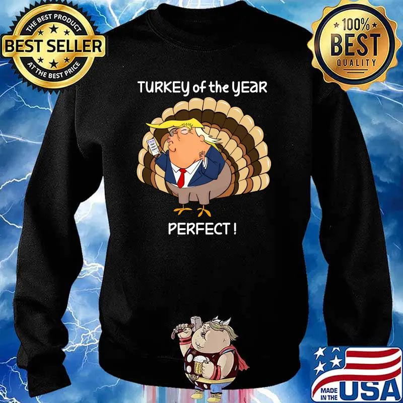 Turkey Of The Year Perfect Donald Trump Thanksgiving Shirt Sweater