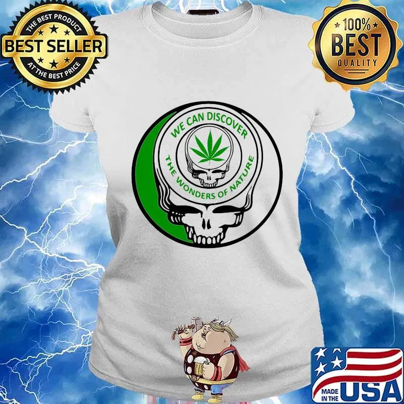 We Can Discover The Wonders Of Nature Dark Star Grateful Dead Steal Face Skull Cannabis Shirt Ladies tee