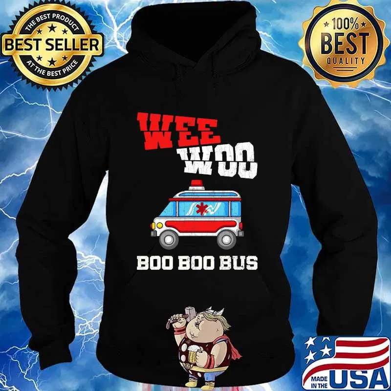 Wee Woo Boo Boo Bus Paramedic Ambulance First Aid Shirt Hoodie
