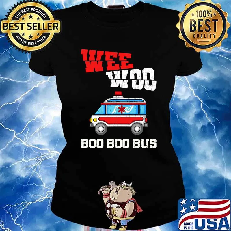 Wee Woo Boo Boo Bus Paramedic Ambulance First Aid Shirt Ladies tee