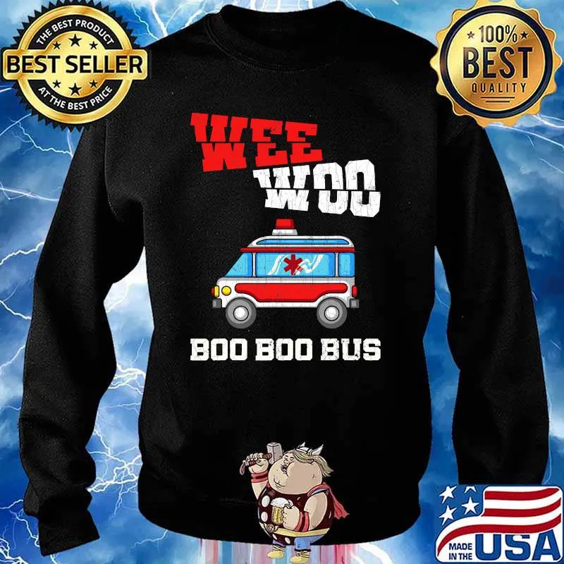 Wee Woo Boo Boo Bus Paramedic Ambulance First Aid Shirt Sweater