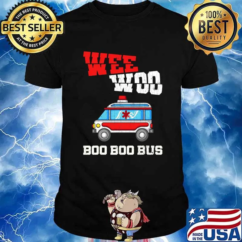 Wee Woo Boo Boo Bus Paramedic Ambulance First Aid Shirt