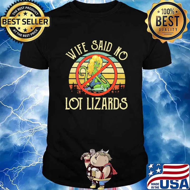 Wife Said No Lot Lizards Vintage Shirt