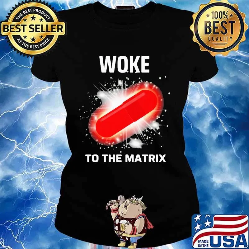 Woke To The Matrix Medical Pill Shirt Ladies tee