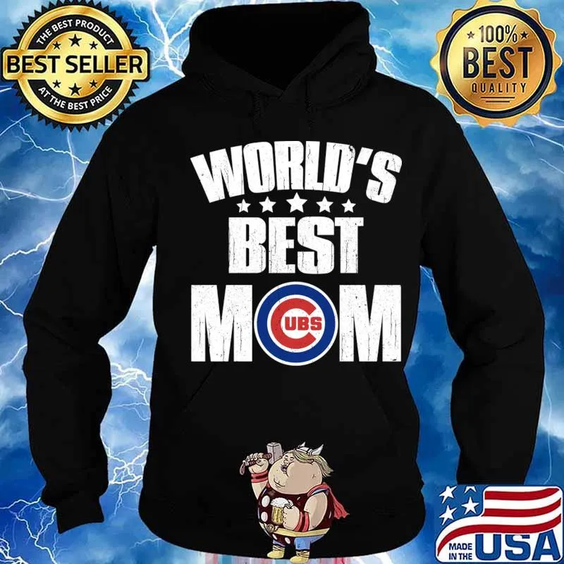 World’s Best Chicago Cubs Mom Shirt For Mother’s Day Shirt Hoodie
