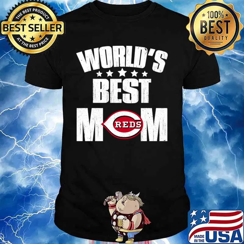 World’s Best Cincinnati Reds Mom Shirt For Mother’s Day Shirt