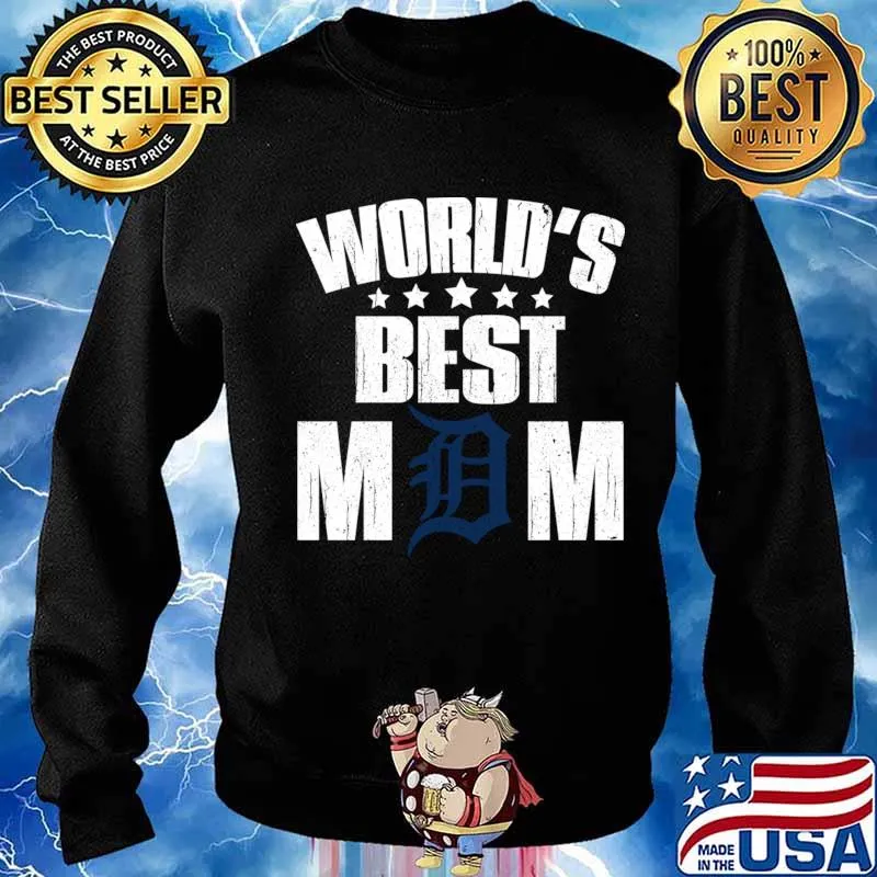 World’s Best Detroit Tigers Mom Shirt For Mother’s Day Shirt Sweater