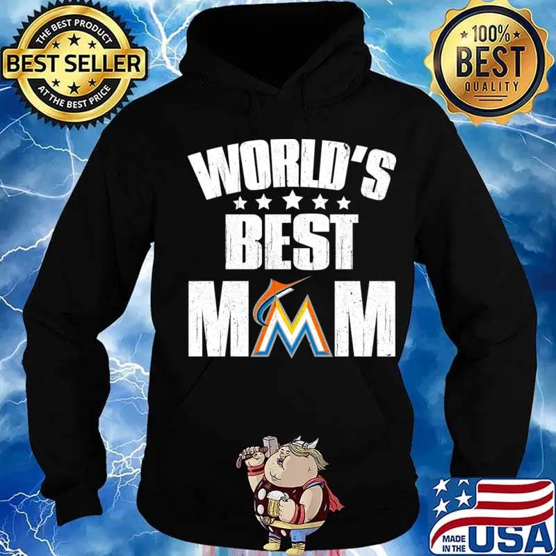 World’s Best Miami Marlins Mom Shirt For Mother’s Day Shirt Hoodie