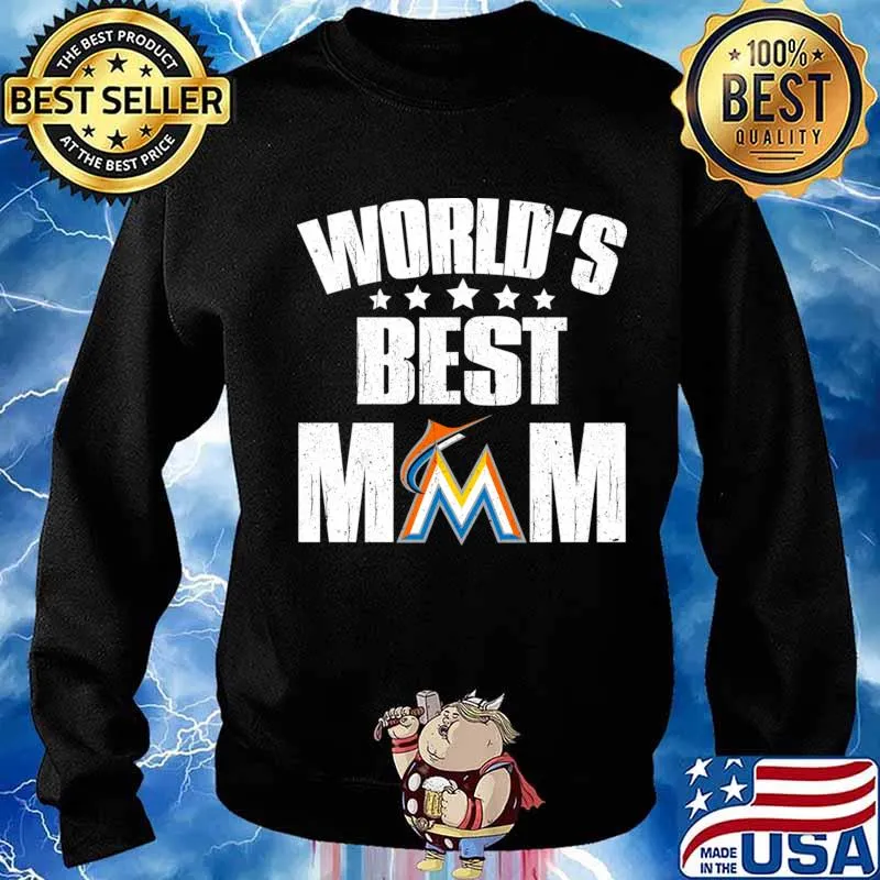 World’s Best Miami Marlins Mom Shirt For Mother’s Day Shirt Sweater