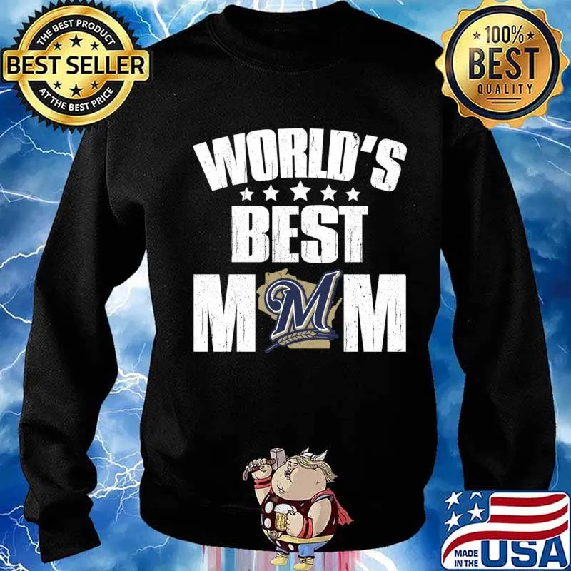World’s Best Milwaukee Brewers Mom Shirt For Mother’s Day Shirt Sweater