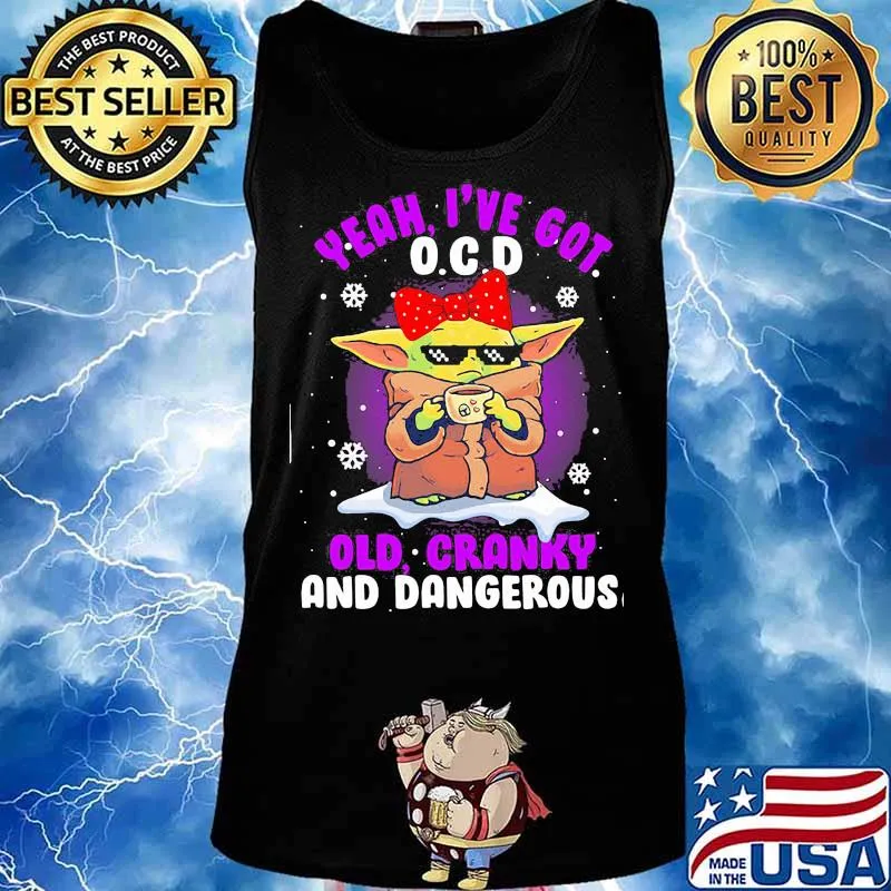 Yeah I’ve Got O.C.D Old Cranky And Dangerous Baby Yoda Merry Xmas Shirt Tank top