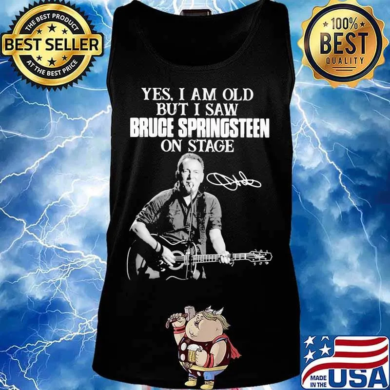 Yes I Am Old But I Saw Bruge Springsteen On Stage Guitar Signuature Shirt Tank top