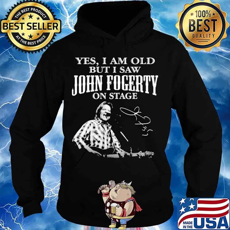 Yes I Am Old But I Saw John Focerty On Stage Signature Shirt Hoodie
