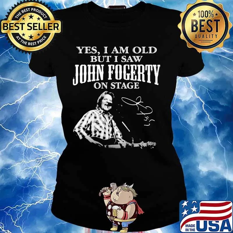 Yes I Am Old But I Saw John Focerty On Stage Signature Shirt Ladies tee