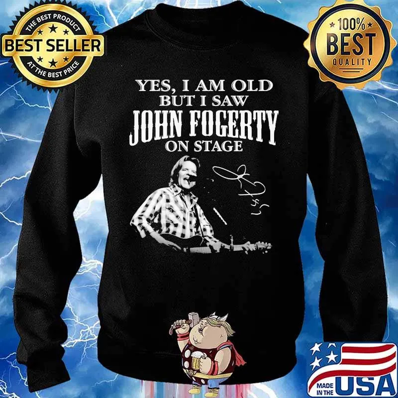 Yes I Am Old But I Saw John Focerty On Stage Signature Shirt Sweater
