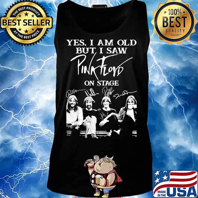 Yes I Am Old But I Saw Pink Floyd On Stage Signature Shirt Tank top