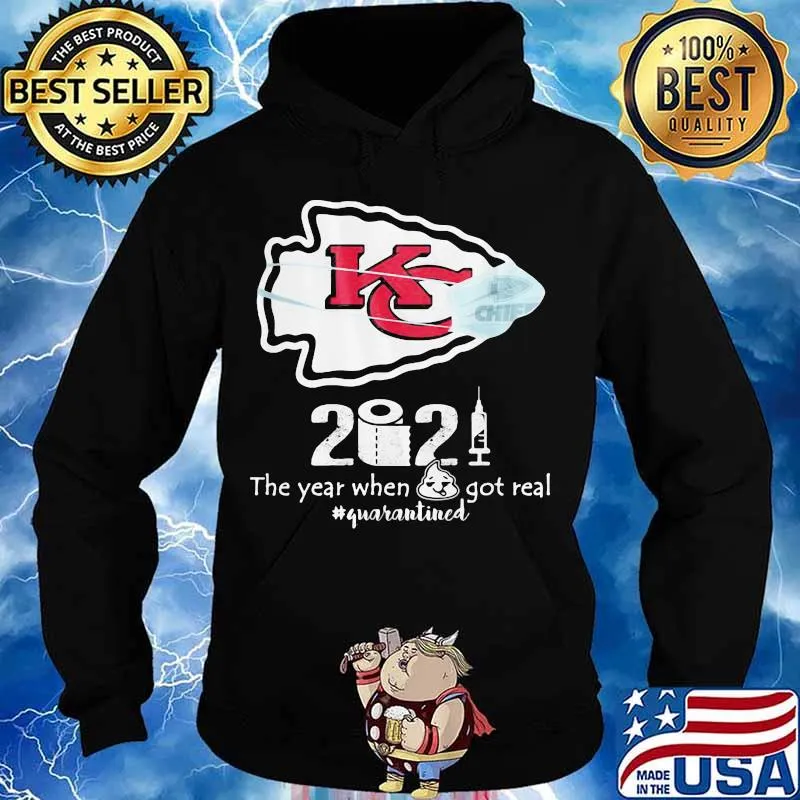 2020 The Year When Got Real Quarantined Chiefs Covid 19 Shirt Hoodie