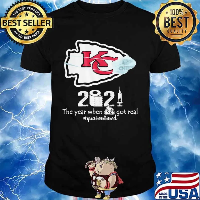 2020 The Year When Got Real Quarantined Chiefs Covid 19 Shirt