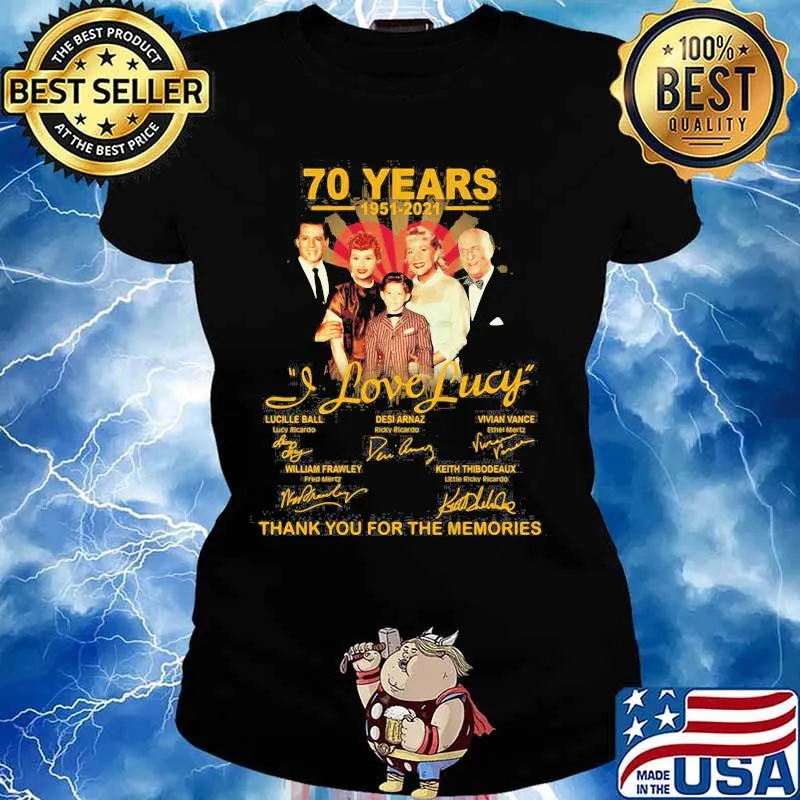 70 Years 1951 2021 I Love Lucy Thank You For The Memories Signature Shirt Ladies tee