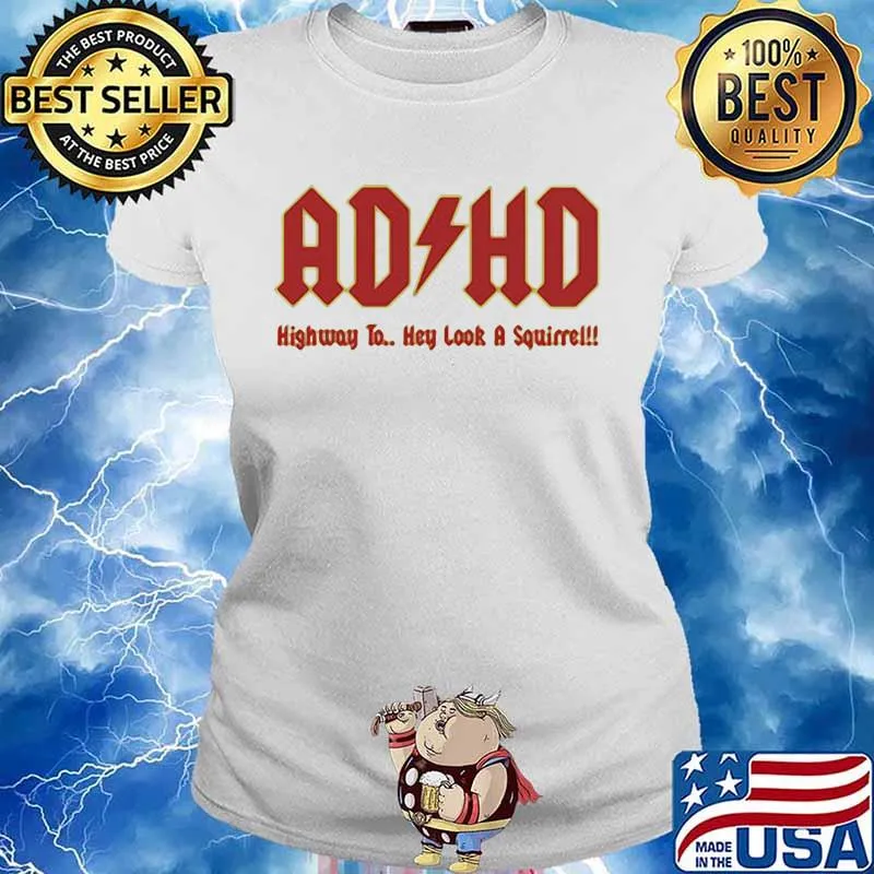 Ad Hd Highway To Hey Look A Squirre Shirt Ladies tee