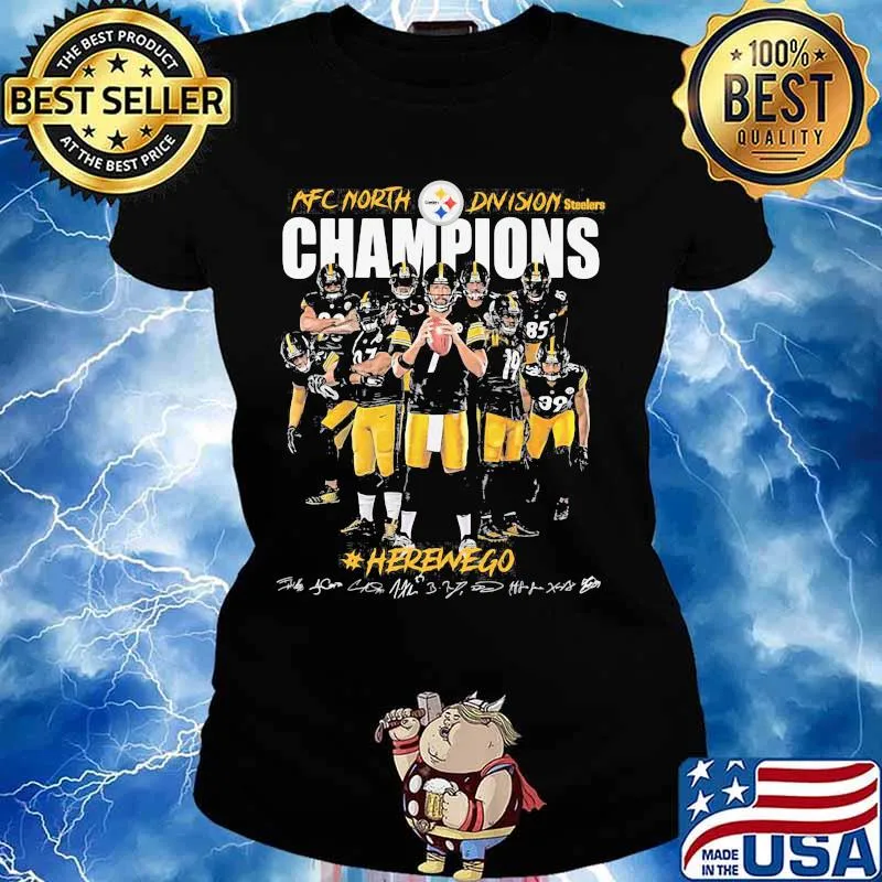 Afc North Division Steelers Champions Hero We Go Signature Shirt Ladies tee
