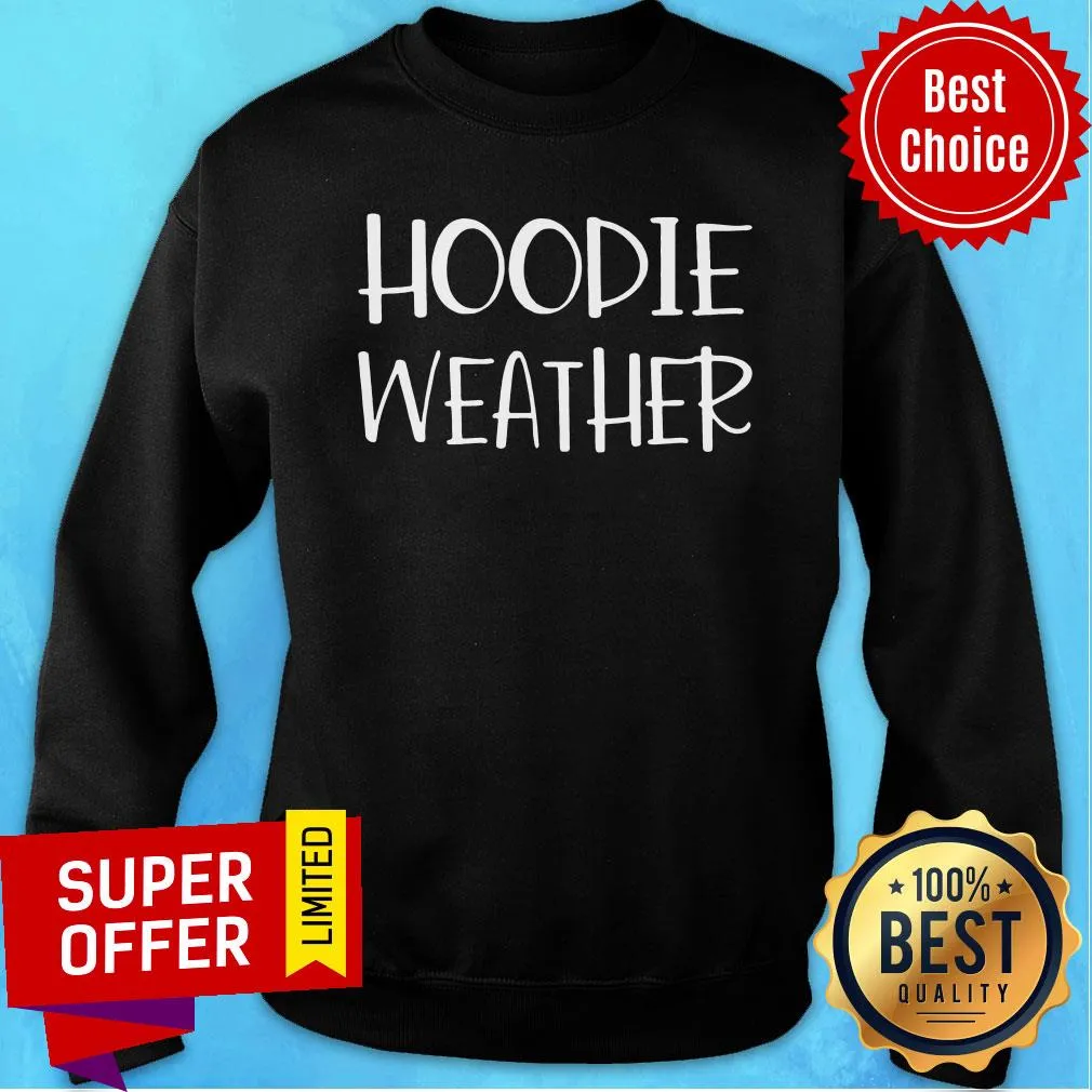 Awesome Hoodie Weather Shirt - Image 5